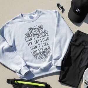 Hippie Runner Grey Graphic Sweatshirt - Small - "My Tattoos Don’t Like You"